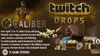 Twitch Drops in Caliber. How to connect Twitch Drops and get 
