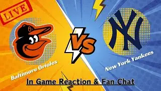 🔴 LIVE: Baltimore Orioles vs New York Yankees 🔴 Play By Play Watch LIVE 🔴