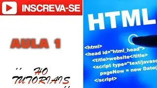COMO MONTAR SEU SITE - HTML BASICO AULA 1