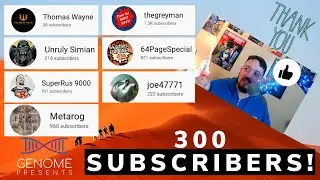 300 Subscribers!  Thank you to all of my viewers!!!