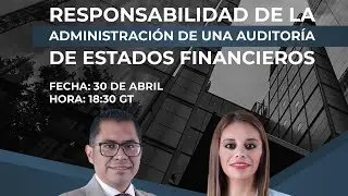 RESPONSABILIDAD DE LA ADMINISTRACIÓN EN UNA AUDITORÍA DE ESTADOS FINANCIEROS