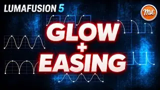 Create Endless Glow Animation Variations with Ease Controls - LumaFusion Tutorial