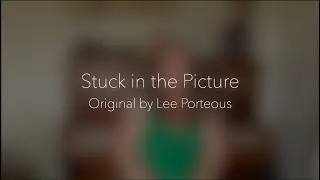 Stuck in the Picture | Original