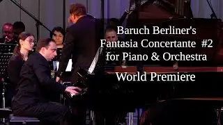 Teaser Baruch Berliner'sFantasia Concertante #2 for Piano & Orchestra | World Premiere | 2024