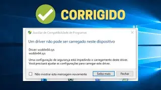 Um driver não pode ser carregado neste dispositivo - COMO RESOLVER