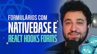 Criando formulários com Nativebase e React Hook Forms | React Native