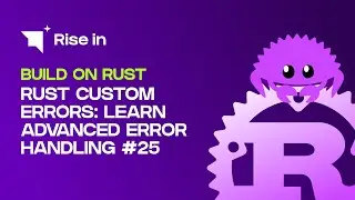 Rust Custom Errors: Learn Advanced Error Handling #25 | Build on Rust