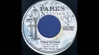 Lloyd Parks - Time Ago Dread + Version