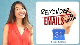 Create Reminder Emails with Google Calendar