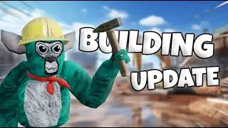 Gorilla Tag's BUILDING Update!?