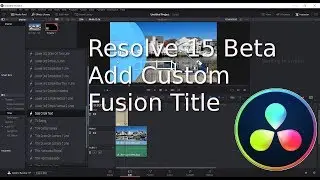 Resolve 15 Add Custom Fusion Titles To Effects Menu