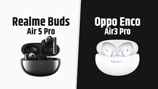 Realme Buds Air 5 Pro VS Oppo Enco Air3 Pro | Full Comparison