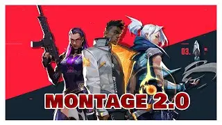 Valorant montage 2.0