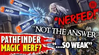 Pathfinder NERFS Spells? Pathfinder Remaster Backlash EXPLAINED!