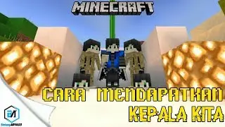 CARA MENDAPAT KEPALA KITA SENDIRI DI MCPE
