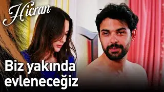 Hicran 158. Bölüm - Biz Yakında Evleneceğiz