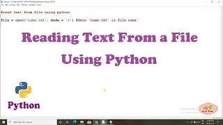 #21 Reading Text From a File Using Python | Python Tutorial For Beginners