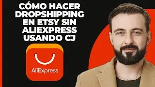 Cómo hacer dropshipping en Etsy sin AliExpress usando CJ Dropshipping (Dropshipping en Etsy)