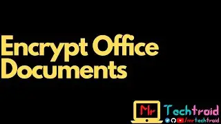Encrypt Office Documents 【 MTT - Life Hacks 】
