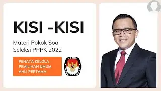 KISI KISI SOAL PPPK 2022 PENATA KELOLA PEMILIHAN UMUM