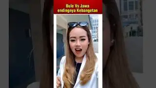 Bule Vs Jawa, kebangetan 