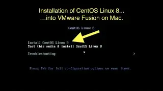 Installation of CentOS Linux 8 into VMware Fusion on Mac. - 6' Networks, LLC