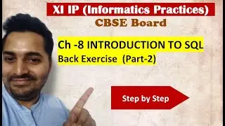 Class 11 IP | # 28 | Part-2 Back Exercise Ch-8 Introduction to SQL