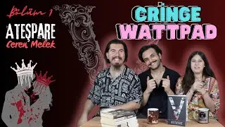 Cringe Wattpad Hikayeleri | Ceren Melek - Ateşpare | 1. Bölüm