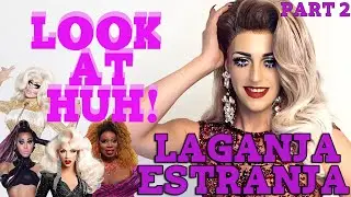 LAGANJA ESTRANJA on Look At Huh! - Part 2