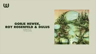 Gorje Hewek, Roy Rosenfeld & Dulus - Vida