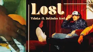TRISTA x JULINHO KSD - Lost (prod. Fumaxa)