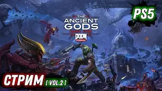 DOOM ETERNAL | THE ANCIENT GODS P.1  | ЧАСТЬ 2 | PS5 | НА РУССКОМ ЯЗЫКЕ | DOOZZEER GAMEPLAY | СТРИМ