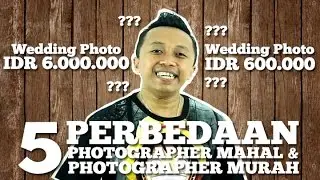 5 Perbedaan Fotografer Mahal dengan Fotografer Murah