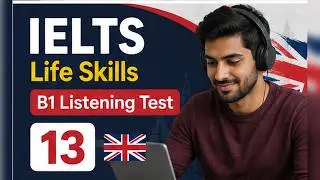 IELTS Life Skills B1 Listening Test 13 🇬🇧