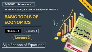 Chapter 4 Equations | Lecture 3 | FYBCOM | Basic Tools in Economics | Semester 1 | As per nep 2020