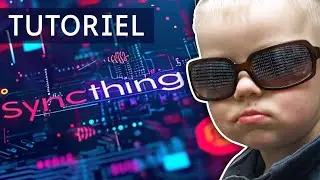 Syncthing - La synchronisation de fichiers simplifiée et sécurisée ! #autohebergment