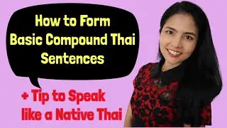 Building Basic Compound Thai Sentences | Thai Conjunctions 
