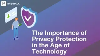 The Importance of Privacy protection in the age of Technology