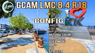 NEW🔥 GCAM LMC 8.4 R18 + CONFIG LEICA V1🔥 STOCK CAMERA VS GCAM