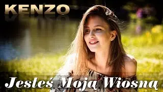 Kenzo - Jesteś Moją Wiosną (Oficjalny Teledysk) Disco Polo 2022 Nowość
