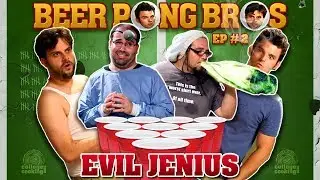 BEER PONG BROS: Evil Jenius - College Cooking Network