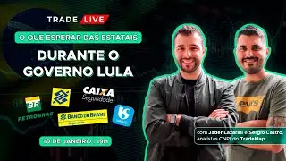 #PETR4 #BBAS3: Vale a pena investir em ESTATAIS no GOVERNO LULA? TradeLive #81