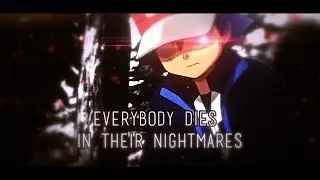 Ash Ketchum AMV「Everybody Dies In Their Nightmares」