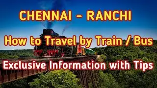 Chennai to Ranchi Train | Tamil Infogainment