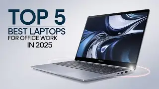 Top 5 Best Laptops for Office Work in 2025 - Portable & Powerful Picks!
