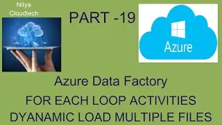 Azure For Each Loop Activity || Azure Data Factory Tutorial