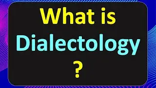 (Lecture-6), What is Dialectology? What is Dialect? Language Variation; True or False Questions