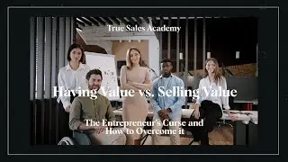 Having Value vs Selling Value