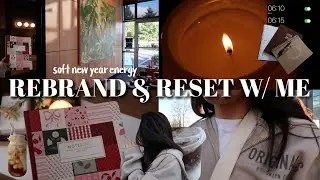 REBRAND & RESET W ME FOR 2025 | how I'm locking in, simplifying life, being productive, dream board