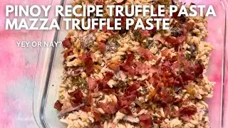 TRUFFLE PASTA PINOY RECIPE | MAZZA TRUFFLE SAUCE | STEP BY STEP